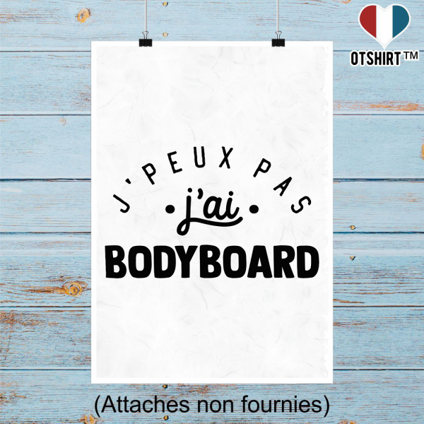 Affiche j_peux pas j_ai bodyboard