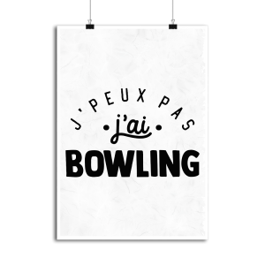 Affiche j_peux pas j_ai bowling