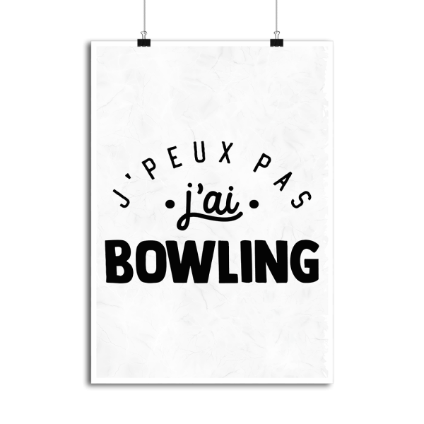 Affiche j_peux pas j_ai bowling