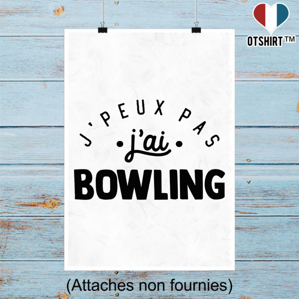 Affiche j_peux pas j_ai bowling