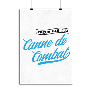 Affiche j_peux pas j_ai canne de combat Affiche j_peux pas j_ai canne de combat