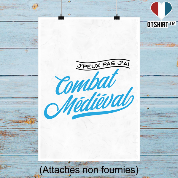 Affiche j_peux pas j_ai combat medieval