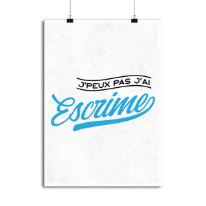 Affiche j_peux pas j_ai escrime Affiche j_peux pas j_ai escrime