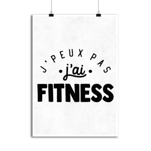 Affiche j_peux pas j_ai fitness Affiche j_peux pas j_ai fitness