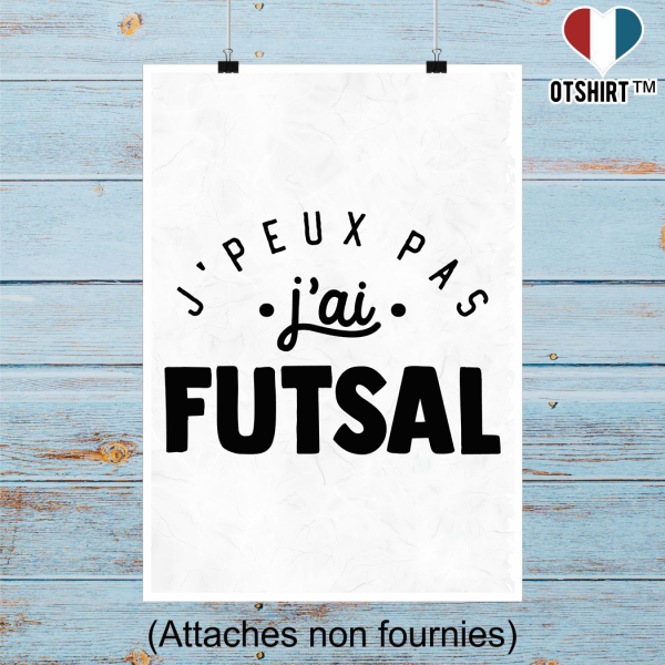 Affiche j_peux pas j_ai futsal