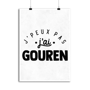 Affiche j_peux pas j_ai gouren Affiche j_peux pas j_ai gouren