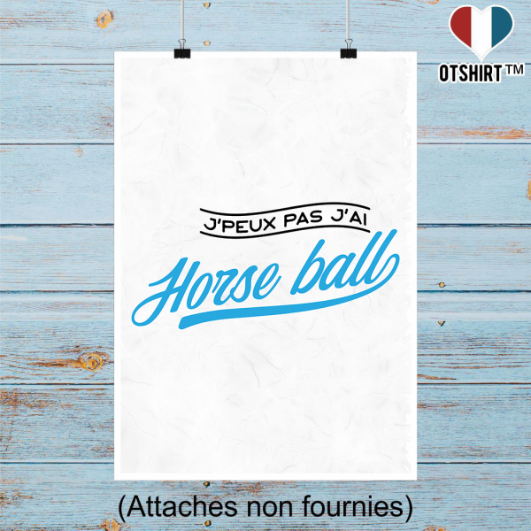 Affiche j_peux pas j_ai horse ball