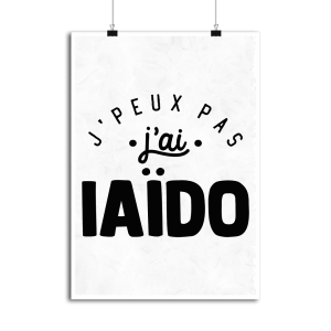 Affiche j_peux pas j_ai iaido