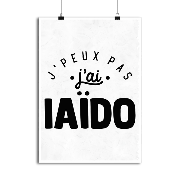 Affiche j_peux pas j_ai iaido