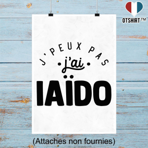 Affiche j_peux pas j_ai iaido