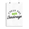 Affiche j_peux pas j_ai jardinage