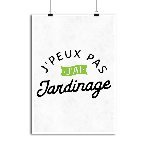 Affiche j_peux pas j_ai jardinage