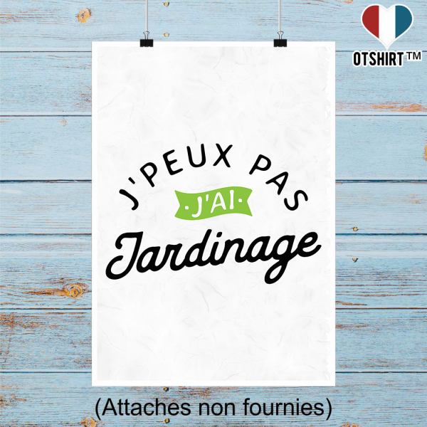 Affiche j_peux pas j_ai jardinage