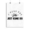 Affiche j_peux pas j_ai jeet kune do