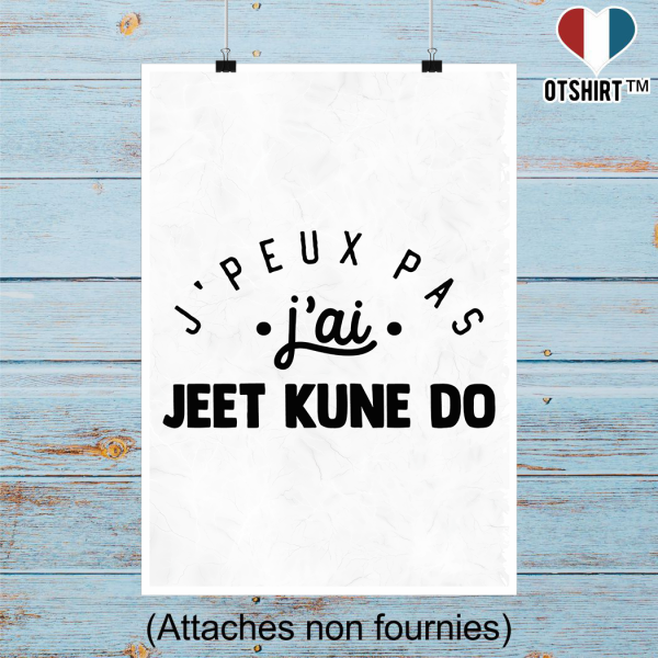 Affiche j_peux pas j_ai jeet kune do