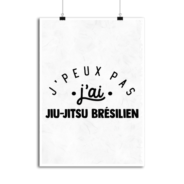 Affiche j_peux pas j_ai jiu-jitsu bresilien