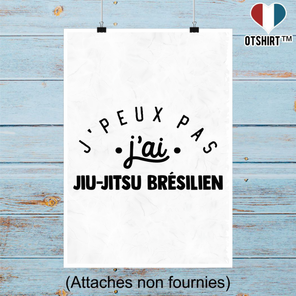 Affiche j_peux pas j_ai jiu-jitsu bresilien