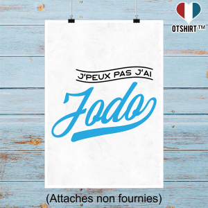 Affiche j_peux pas j_ai jodo