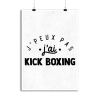 Affiche j_peux pas j_ai kick boxing