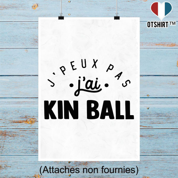 Affiche j_peux pas j_ai kin ball