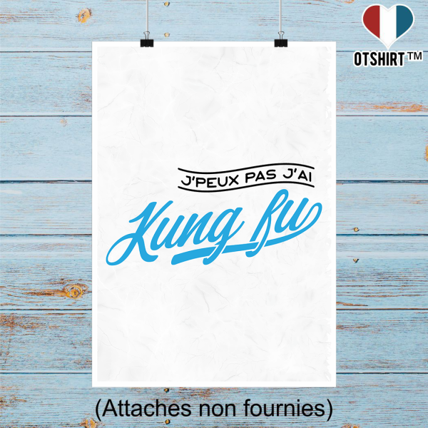 Affiche j_peux pas j_ai kung fu