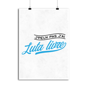 Affiche j_peux pas j_ai luta livre