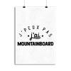 Affiche j_peux pas j_ai mountainboard