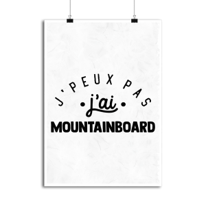Affiche j_peux pas j_ai mountainboard