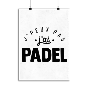 Affiche j_peux pas j_ai padel