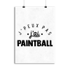 Affiche j_peux pas j_ai paintball