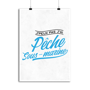 Affiche j_peux pas j_ai peche sous marine Affiche j_peux pas j_ai peche sous marine