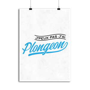 Affiche j_peux pas j_ai plongeon Affiche j_peux pas j_ai plongeon