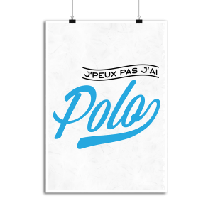 Affiche j_peux pas j_ai polo Affiche j_peux pas j_ai polo