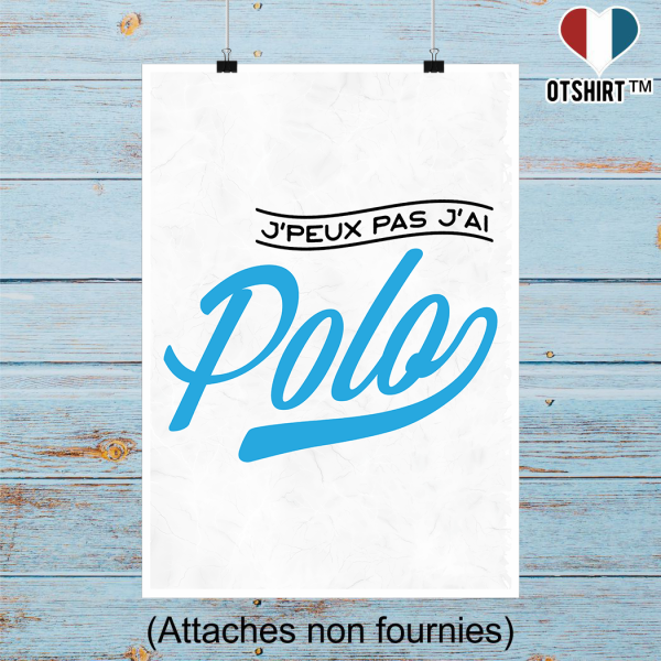 Affiche j_peux pas j_ai polo