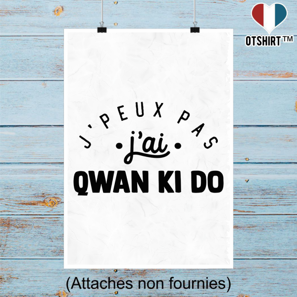 Affiche j_peux pas j_ai qwan ki do