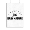 Affiche j_peux pas j_ai raid nature