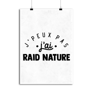 Affiche j_peux pas j_ai raid nature Affiche j_peux pas j_ai raid nature