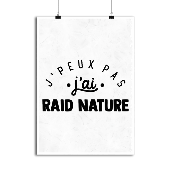 Affiche j_peux pas j_ai raid nature