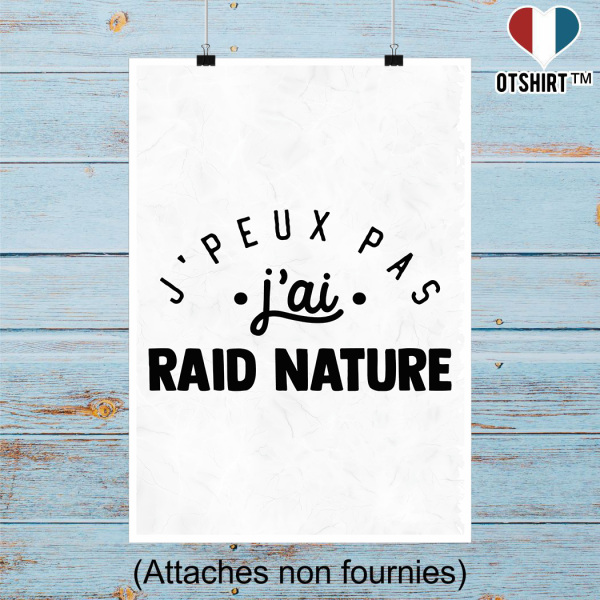 Affiche j_peux pas j_ai raid nature