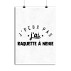 Affiche j_peux pas j_ai raquette a neige