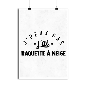 Affiche j_peux pas j_ai raquette a neige Affiche j_peux pas j_ai raquette a neige