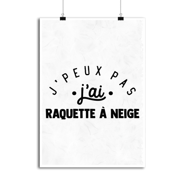 Affiche j_peux pas j_ai raquette a neige