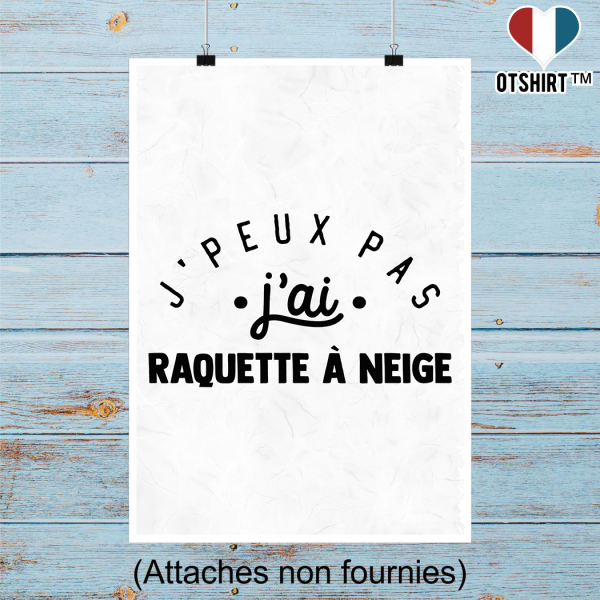 Affiche j_peux pas j_ai raquette a neige