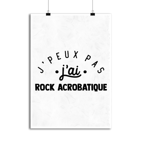 Affiche j_peux pas j_ai rock acrobatique