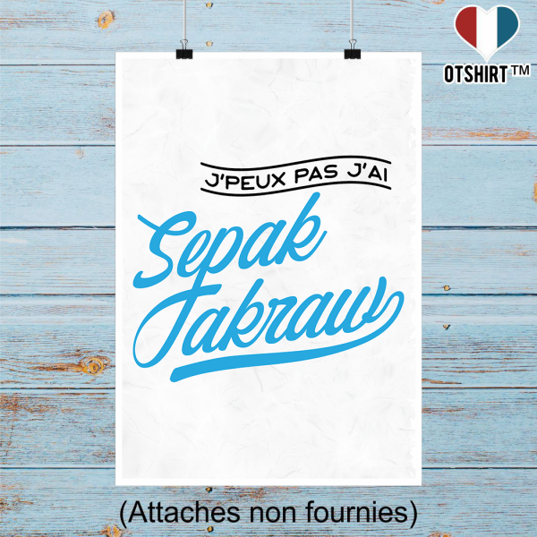 Affiche j_peux pas j_ai sepak takraw