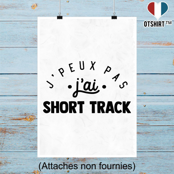 Affiche j_peux pas j_ai short track