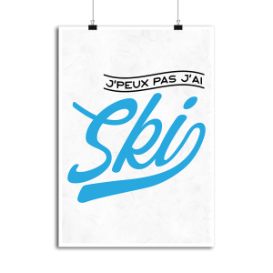 Affiche j_peux pas j_ai ski Affiche j_peux pas j_ai ski
