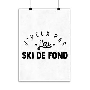 Affiche j_peux pas j_ai ski de fond Affiche j_peux pas j_ai ski de fond