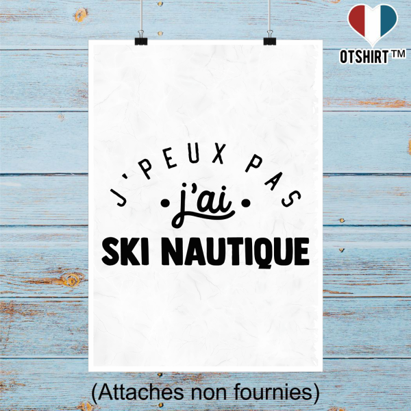 Affiche j_peux pas j_ai ski nautique