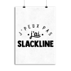 Affiche j_peux pas j_ai slackline